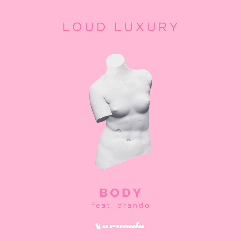 بادی (Body) - لاود لوکسوری و براندو (Loud Luxury & Brando)