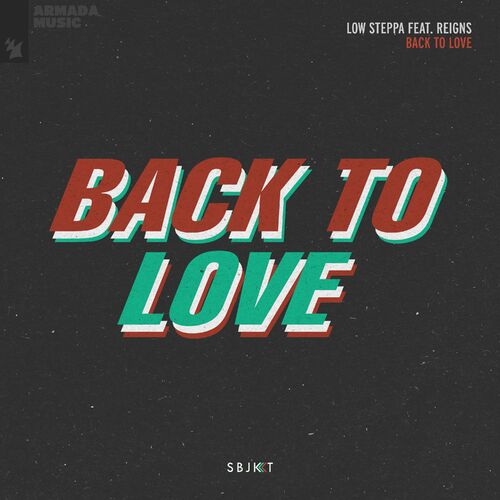 بک تو لاو (Back To Love) - لو استپا و رینز (Low Steppa & Reigns)