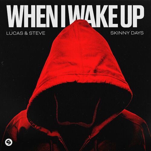 ون آی ویک آپ (When I Wake Up) - لوکاس و استیو و اسکینی دیز (Lucas & Steve & Skinny Days)