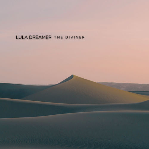 د دیواینر (The Diviner) - لولا دریمر (Lula Dreamer)