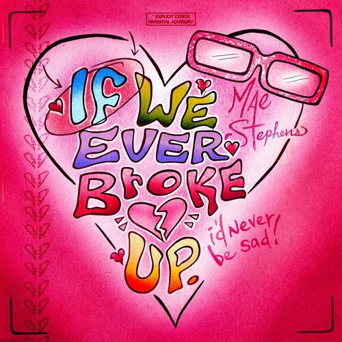 ایف وی اور برک اپ (If We Ever Broke Up) - می استیفنز (Mae Stephens)