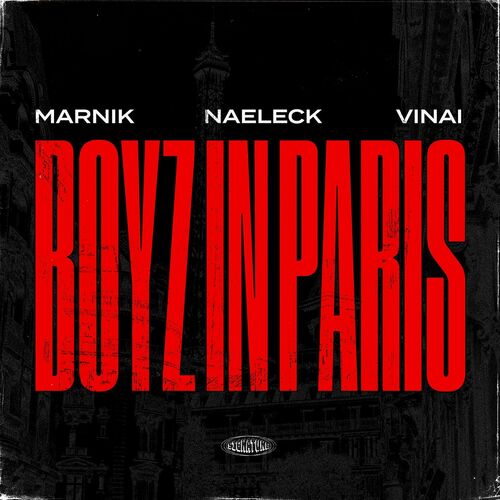بویز این پاریس (وید وینای) (Boyz In Paris (with VINAI)) - مارنیک و نائلک و وینای (Marnik & Naeleck & VINAI)