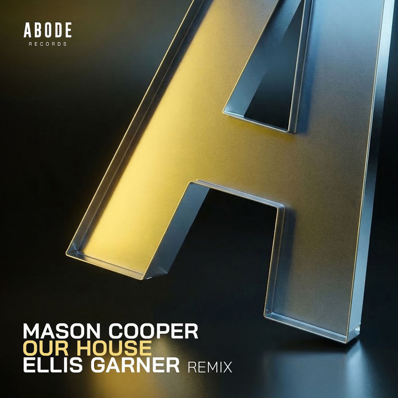 Our House (Ellis Garner Remix) - Mason Cooper
