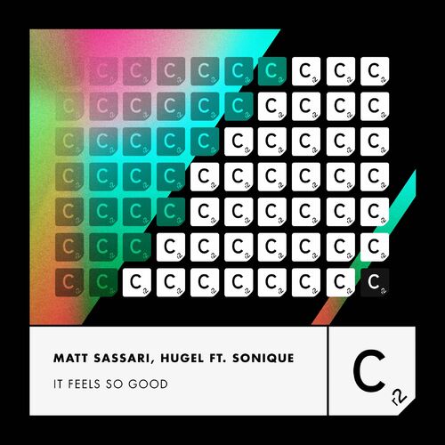ایت فیلز سو گود (It Feels So Good) - مت سساری و هوگل و سونیک (Matt Sassari & HUGEL & Sonique)