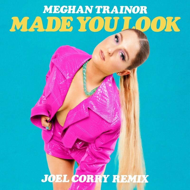 مید یو لوک (جوئل کری ریمیکس) (Made You Look (Joel Corry Remix)) - مگان ترینر (Meghan Trainor)