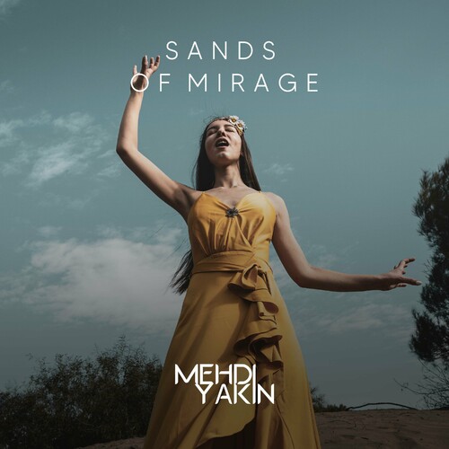 ساندس آو میراژ (Sands Of Mirage) - مهدی یاکین (Mehdi Yakin)