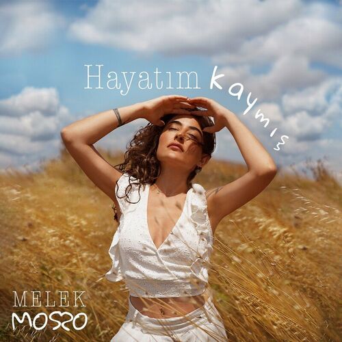 حیاتیم کایمیش (Hayatım Kaymış) - ملک موسو (Melek Mosso)