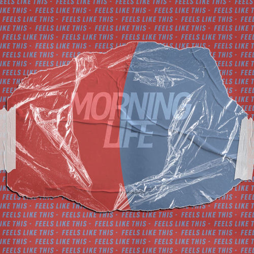 فیلز لایک دیس (feels like this) - مورنینگ لیف (Morning Life)