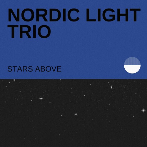Stars Above - Nordic Light Trio