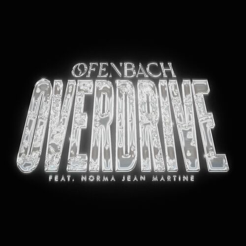 اووِردرایو (Overdrive) - اوفِن‌باخ و نورما جین مارتین (Ofenbach & Norma Jean Martine)