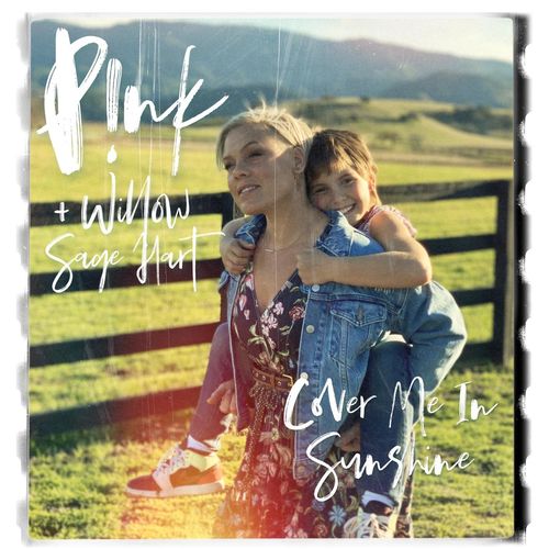 کاور می این سان شاین (Cover Me In Sunshine) - پینک و ویلو سیج هارت (P!nk & Willow Sage Hart)