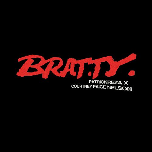 بی آر ای تی تی وای (B.R.A.T.T.Y.) - پاتریک رضا و کورتنی پیج نلسون (PatrickReza & Courtney Paige Nelson)