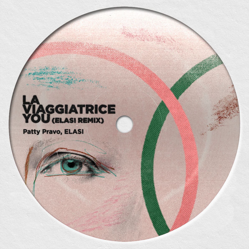 La Viaggiatrice You (ELASI Remix) - Patty Pravo & ELASI