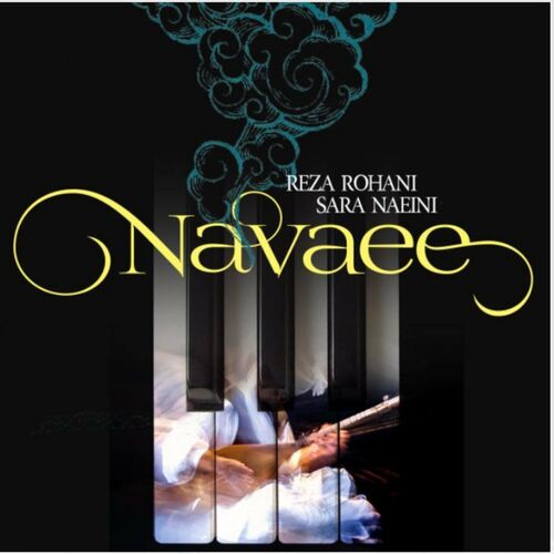 Navaee - Reza Rohani & Sara Naeini