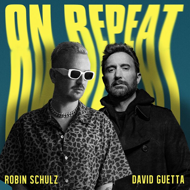 آن ریپیت (On Repeat) - رابین شولتس و دیوید گتا (Robin Schulz & David Guetta)