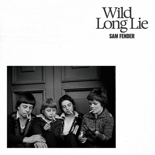 وایلد لانگ لای (Wild Long Lie) - سام فندر (Sam Fender)