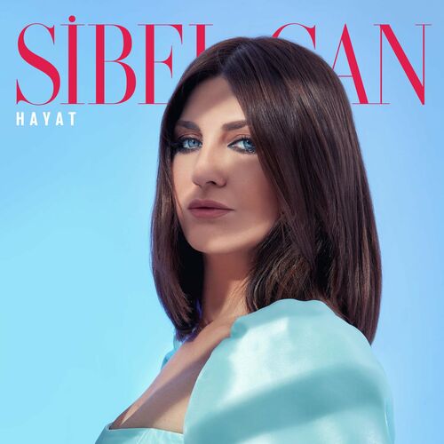 بیل دییه سویلیوروم (Bil Diye Söylüyorum) - سیبل جان (Sibel Can)