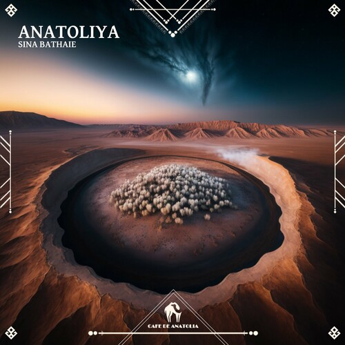 اناتولییا (Anatoliya) - سینا بته ای و کافه دی آناتولیا (Sina Bathaie & Cafe De Anatolia)