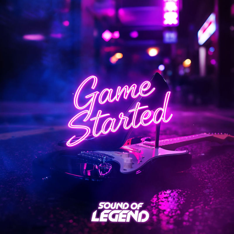گیم استارتید (Game Started) - ساوند آو لجند (Sound Of Legend)