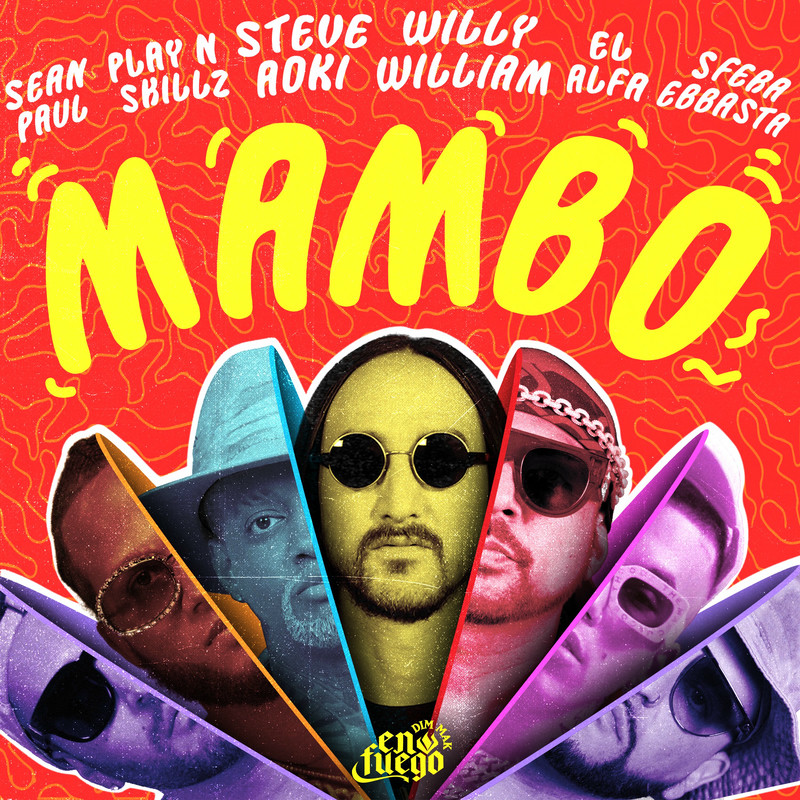 مامبو (Mambo) - استیو آئوکی و ویلی ویلیام و شان پال و ال آلفا و سفرا ابستا (Steve Aoki & Willy William & Sean Paul & El Alfa & Sfera Ebbasta & Play-N-Skillz)