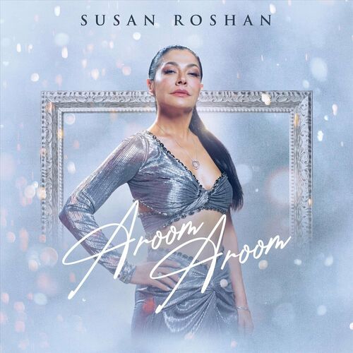 آروم آروم (Aroom Aroom) - سوشان روشن (Susan Roshan)