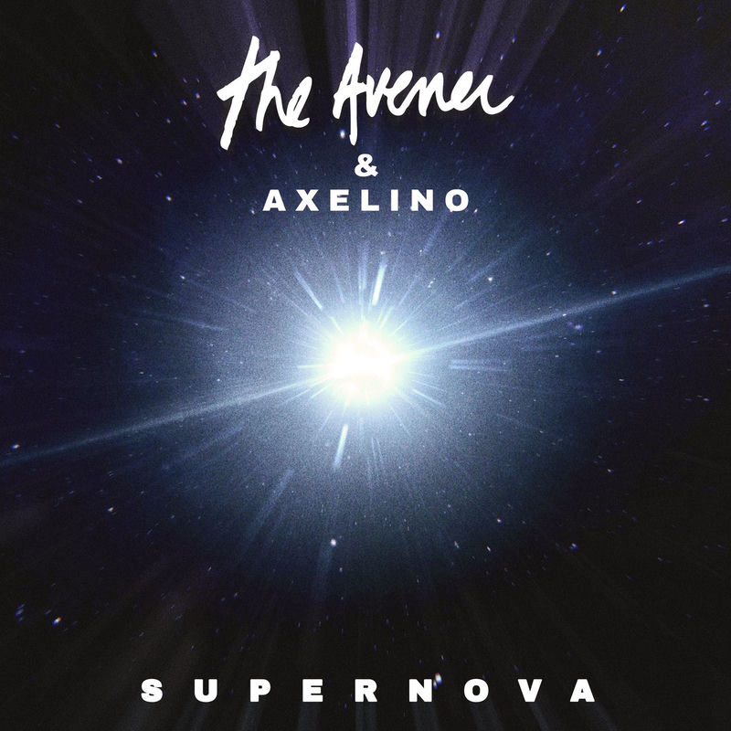 Supernova - The Avener & Axelino