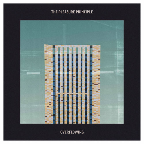 وورفلاوینگ (Overflowing) - ت پلیسور پرینکیپل (The Pleasure Principle)