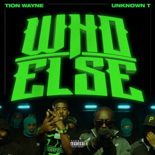 هو الس (Who Else) - تایین وین و آن نان تی (Tion Wayne & Unknown T)