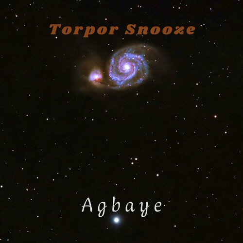 اگبای (Agbaye) - تورپور سنوز (Torpor Snooze)