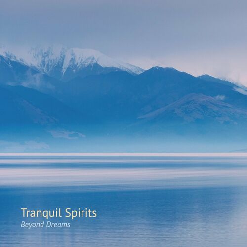 بیاند دریمز (Beyond Dreams) - ترانکویل اسپیریتس (Tranquil Spirits)