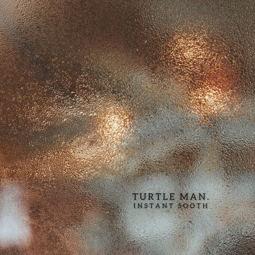 اینستنت سوث (Instant Sooth) - تورتل مان (Turtle Man.)