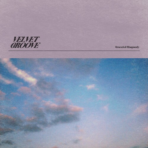 گریسفول رپسودی (Graceful Rhapsody) - ولوت گروو (Velvet Groove)