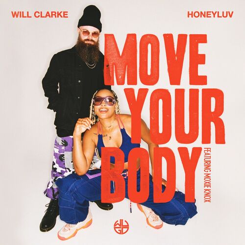 موو یور بادی (Move Your Body) - ویل کلارک و هانی لاو و ماکسی ناکس (Will Clarke & HoneyLuv & Moxie Knox)