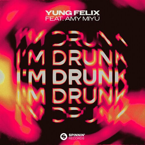 ایم درونک (I'm Drunk) - یانگ فلیکس و امی میو (Yung Felix & AMY MIYÚ)