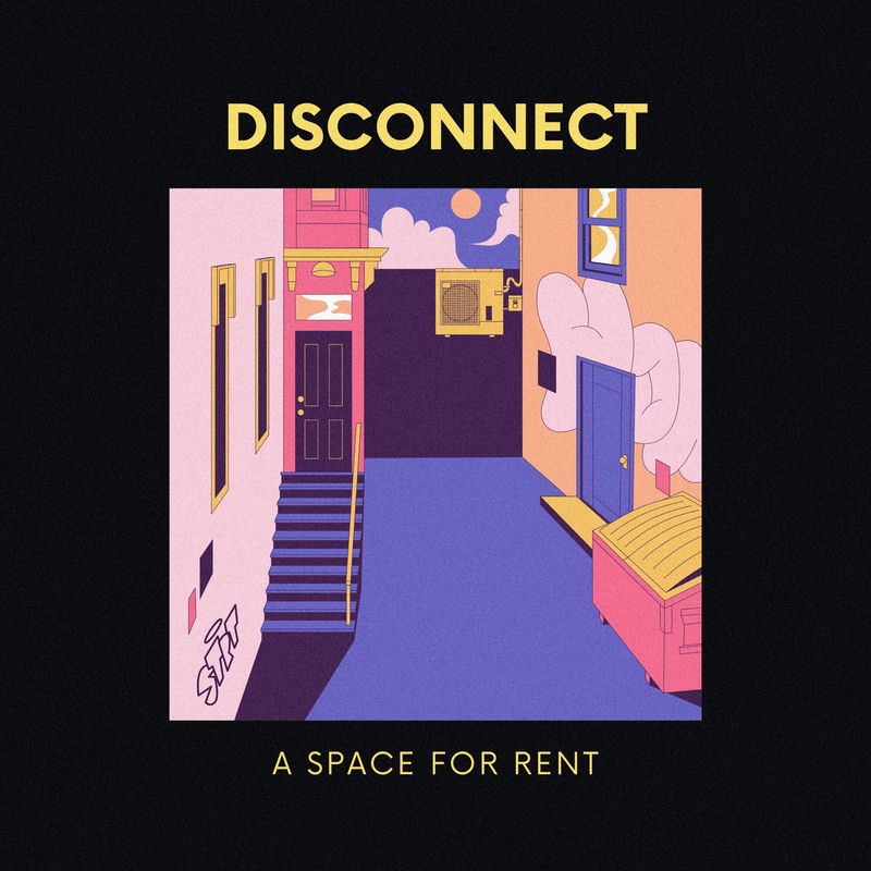 دیسکانکت (Disconnect) - ا اسپیس فور رنت (A Space for Rent)