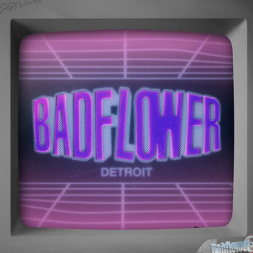 دیترویت (Detroit) - بد فلاور (Badflower)