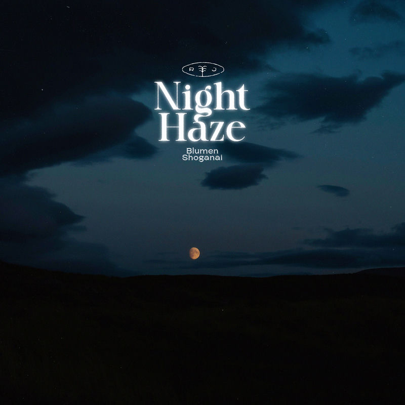 نایت هیز (Night Haze) - بلومن و شوگانای (Blumen)
