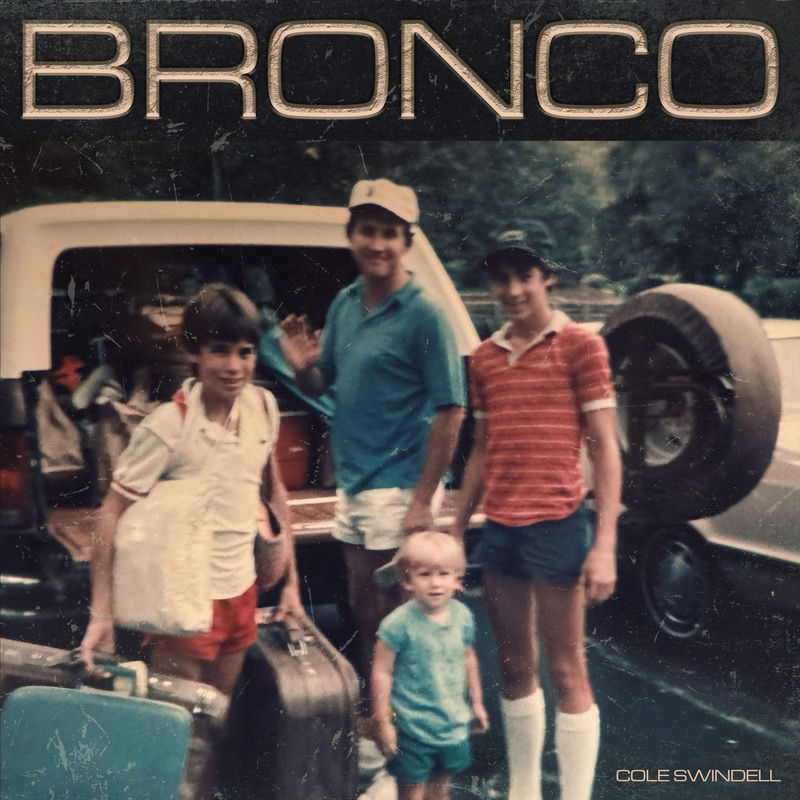 برانکو (Bronco) - کول سویندل (Cole Swindell)