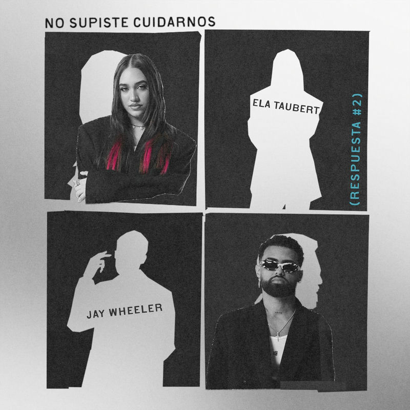 نو سوپیسته کویدارنوس (رسپوستا نمبر دو) (NO SUPISTE CUIDARNOS (Respuesta #2)) - الا تاوبرت و جای ویلر (Ela Taubert & Jay Wheeler)