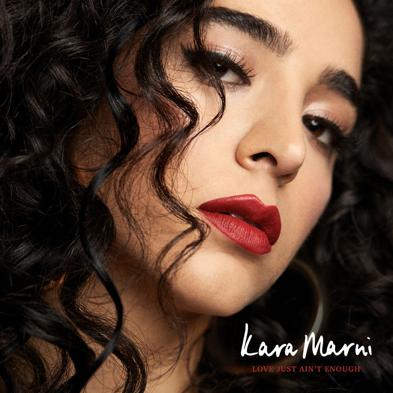 لاو جاست اینت ایناف (Love Just Ain't Enough) - کارا مارنی (Kara Marni)