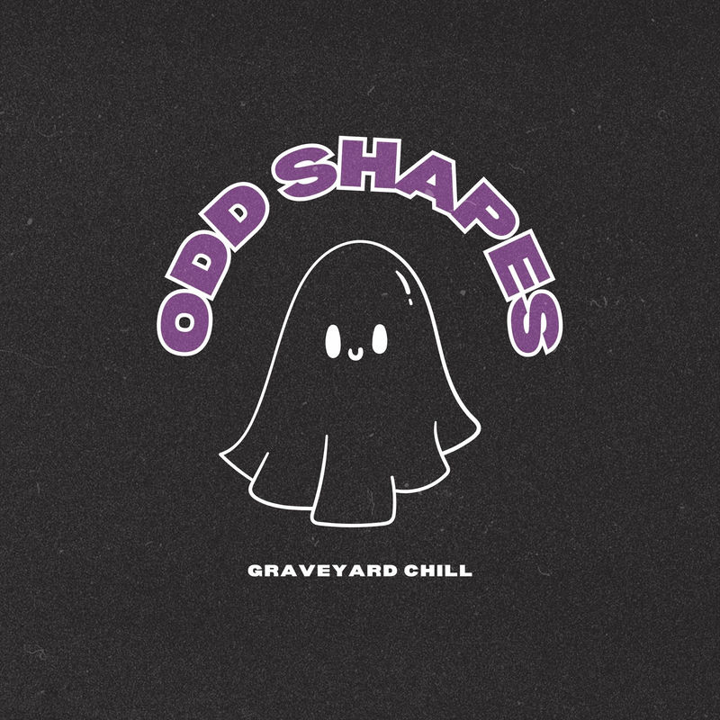 Graveyard Chill - Odd Shapes